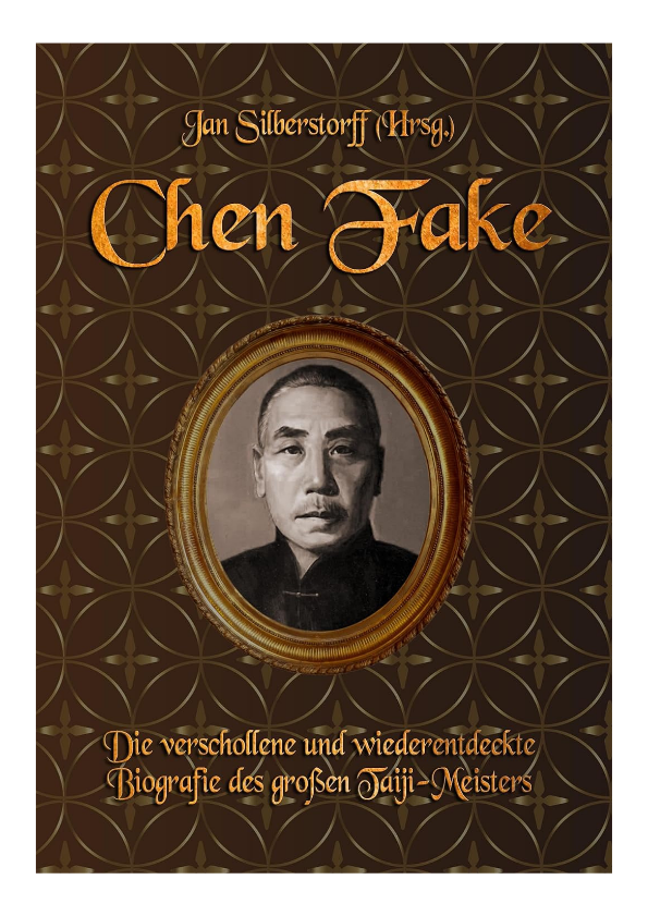 Chen Fake: Die verschollene und wiederentdeckte Biografie des großen Taiji-Meisters